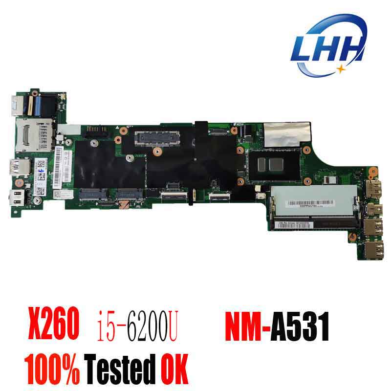 0​1EN201 01EN197 01EN198 01HX049 NM-A531 For Lenovo Thinkpad X260 Laptop Mainboard With i5-6300u Motherboard 100% Tested OK